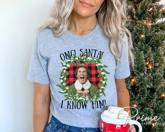 OMG Santa! I Know Him! DTF Transfer Prime Custom Transfers
