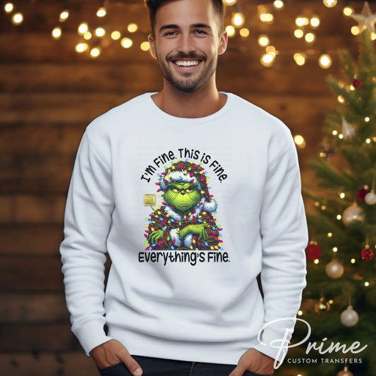 Grinch Everything Is fine DTF Transfer Prime Custom Transfers