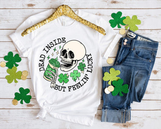 Dead Inside But Feeling Lucky, DTF Transfers, Ready to Press, T-shirt Transfers, Heat Transfer, Direct to Film, Prints, St Patricks Skeleton
