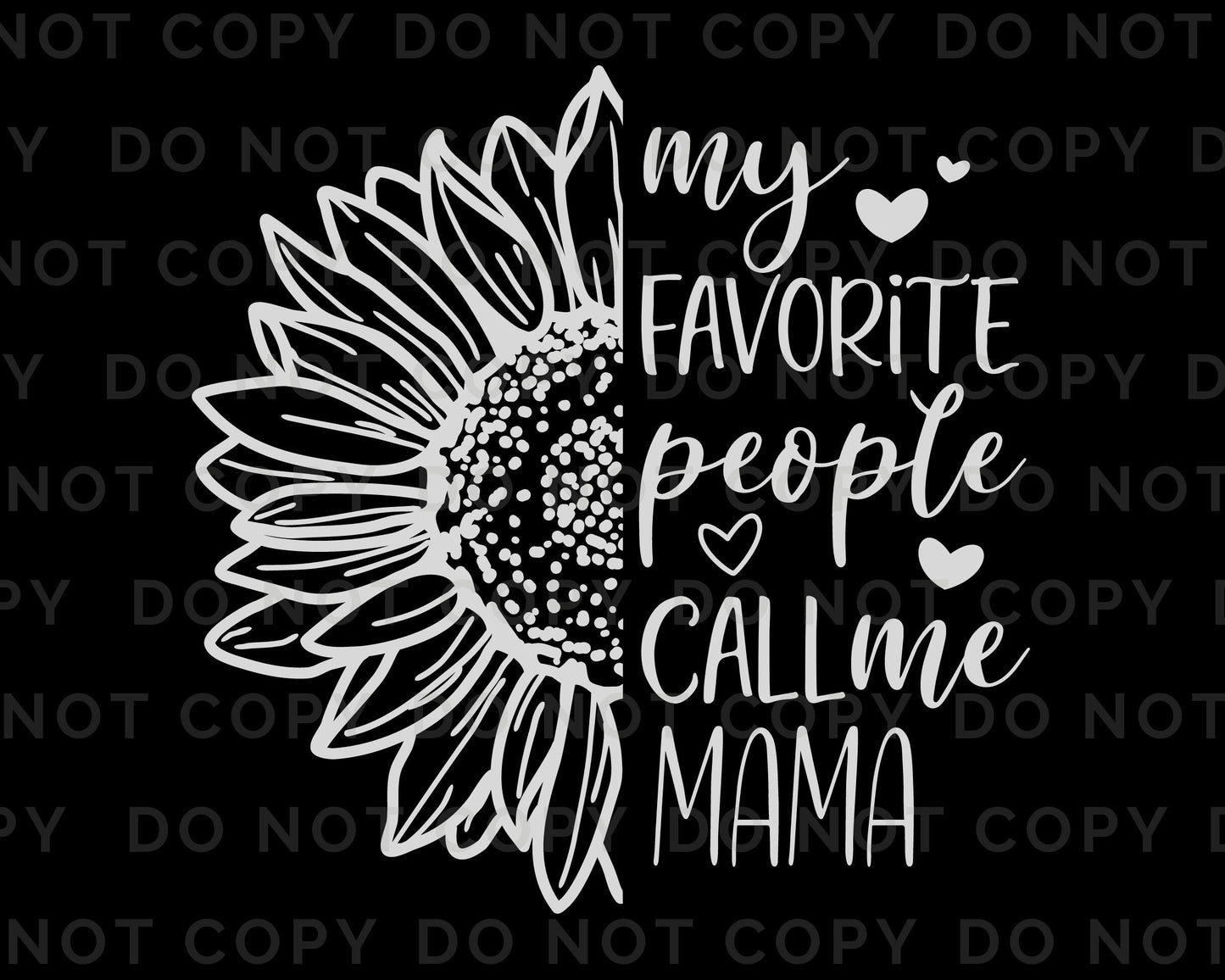 Mother's Day DTF Transfer Ready to Press, Direct to Film Heat Transfers, T-shirt Transfers, My Favorite People Call Me Mama dtf