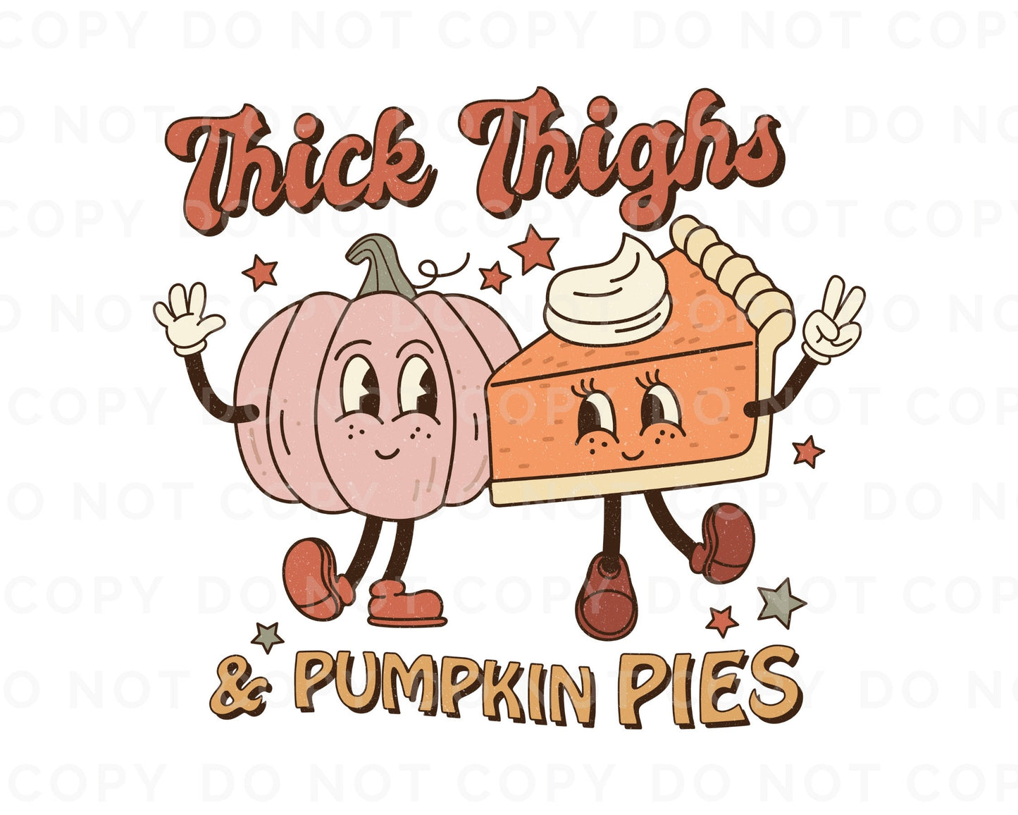 DTF Transfers, Ready to Press, T-shirt Transfers, Heat Transfer, Direct to Film, Fall Transfer, Thanksgiving, Thick Thighs and Pumpkin Pies