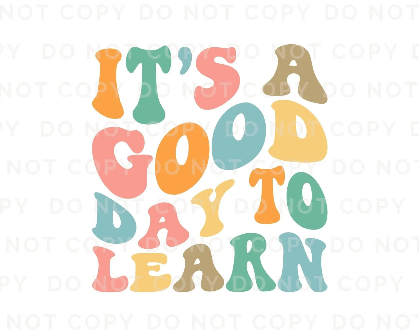 DTF Transfer, First Day of School, Heat Transfer, Ready to Press, Direct to Film, Back to School, Teacher, It's a Good Day To Learn