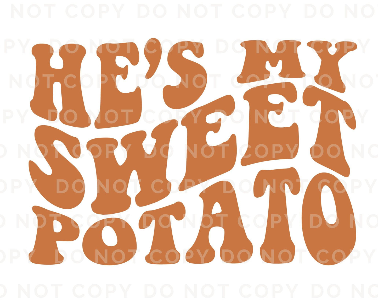 DTF Transfers, Ready to Press, T-shirt Transfers, Heat Transfer, Direct to Film, Fall Transfer, Couples, Thanksgiving, He's My Sweet Potato