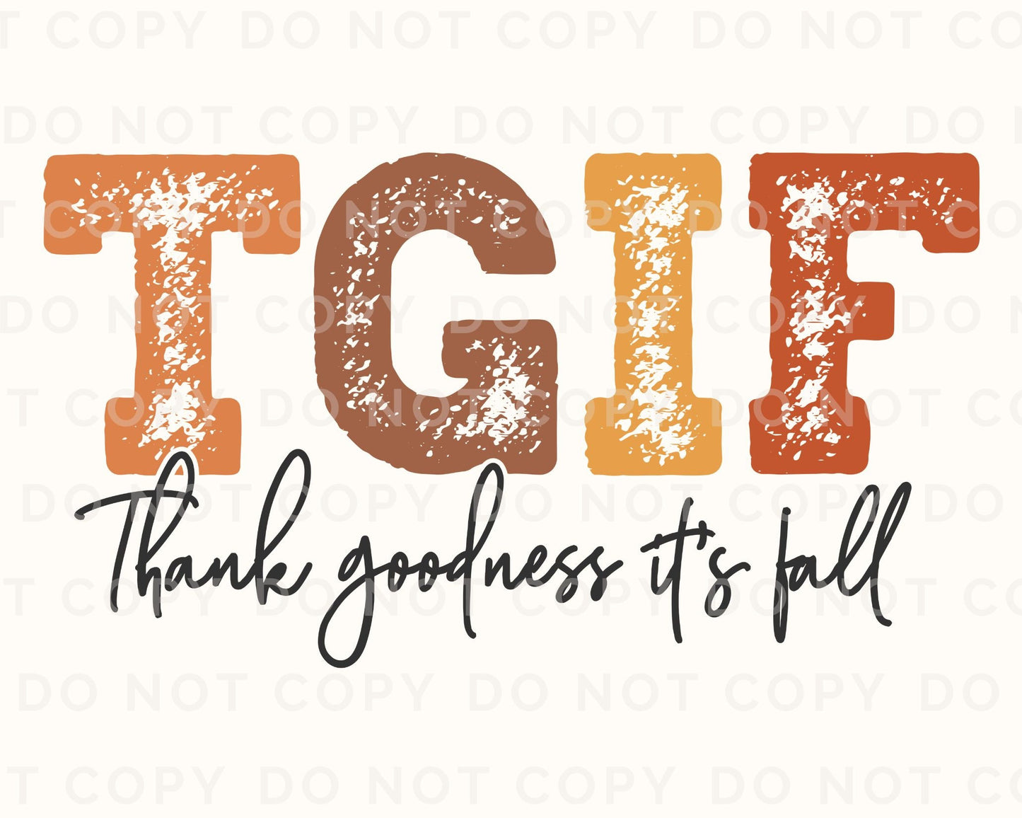 DTF Transfers, Ready to Press, T-shirt Transfers, Heat Transfer, Direct to Film, Fall dtf Transfers, Autumn, TGIF Thank Goodness It's Fall