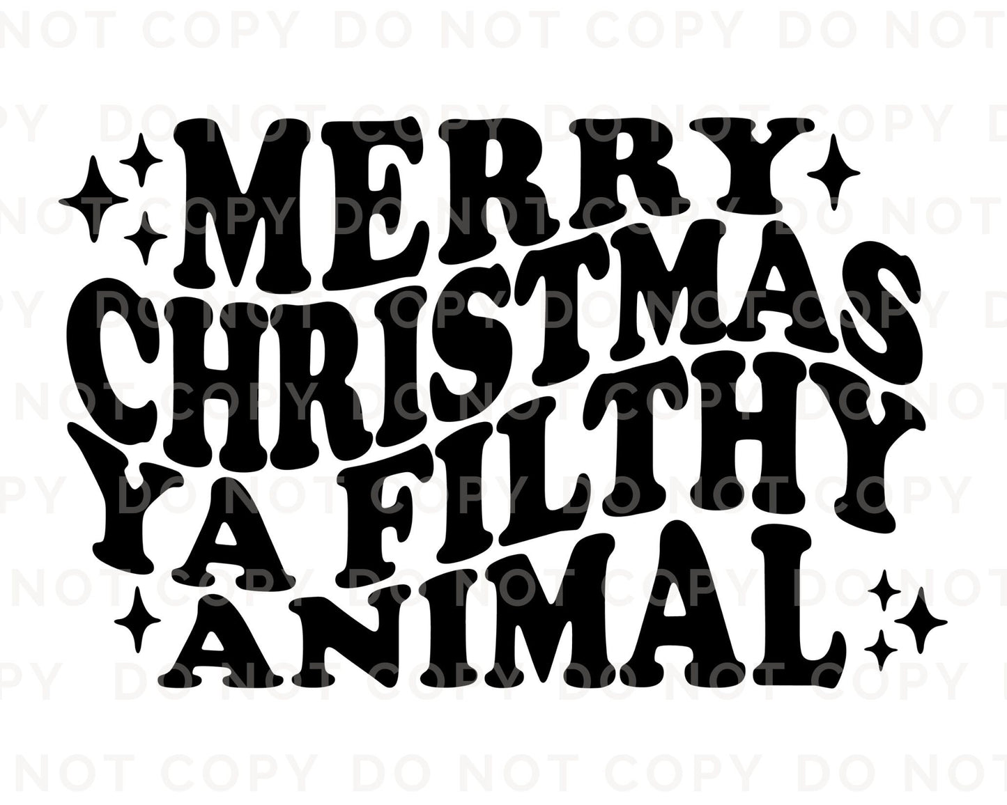 DTF Transfers, Ready to Press, T-shirt Transfers, Custom, Heat Transfer, Direct to Film, Christmas, Quote, Merry Christmas Ya Filthy Animal