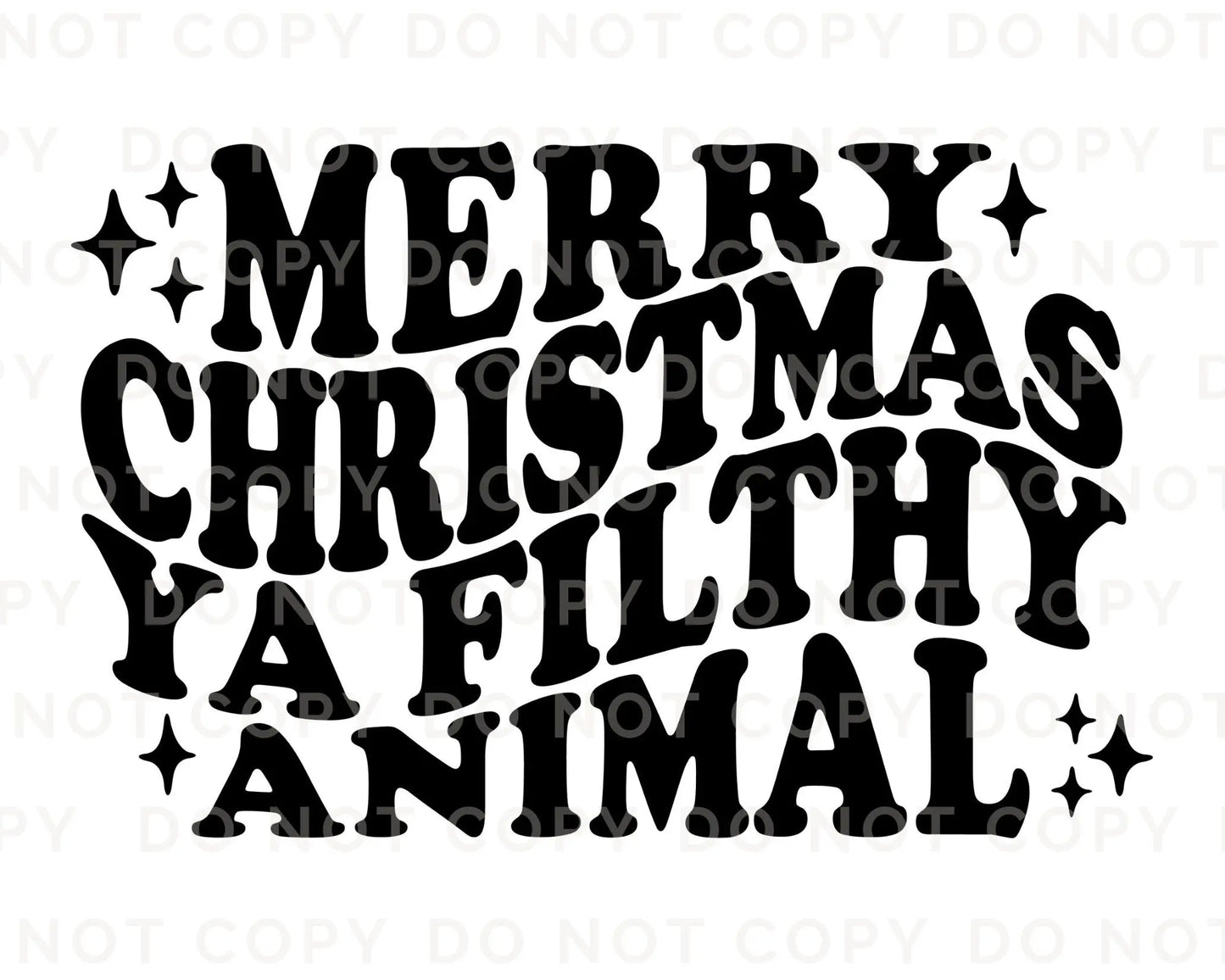 DTF Transfers, Ready to Press, T-shirt Transfers, Custom, Heat Transfer, Direct to Film, Christmas, Quote, Merry Christmas Ya Filthy Animal
