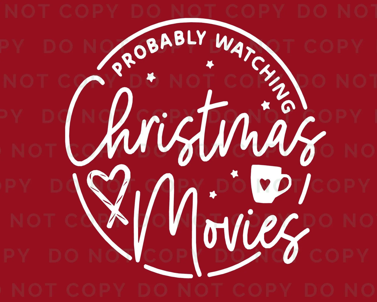 DTF Transfers, Ready to Press, T-shirt Transfers, Custom, Heat Transfer, Direct to Film, Holiday, Probably Watching Christmas Movies