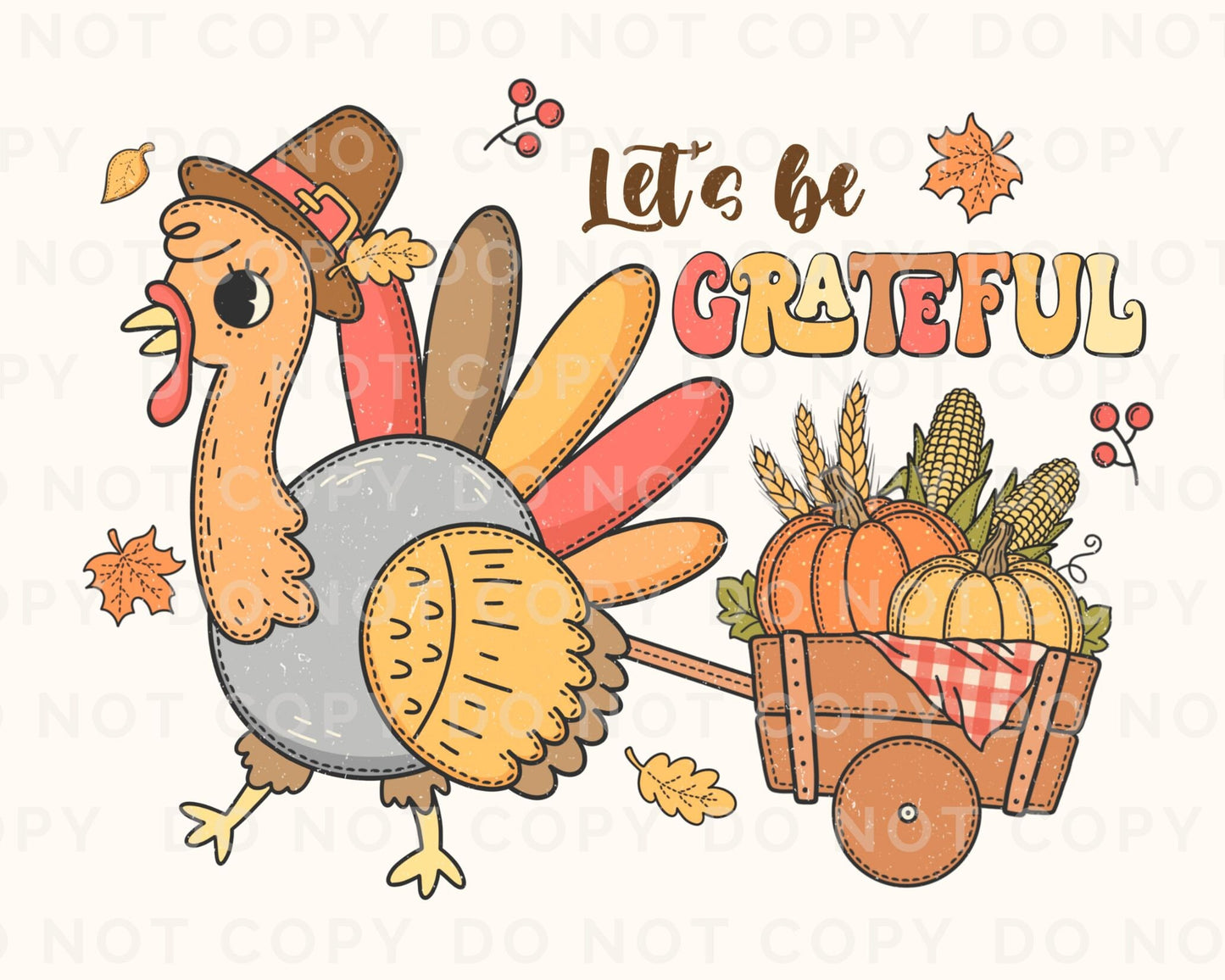 DTF Transfers, Ready to Press, T-shirt Transfers, Heat Transfer, Direct to Film, Fall, Pumpkin, Turkey, Leaves, Wagon, Let's Be Grateful