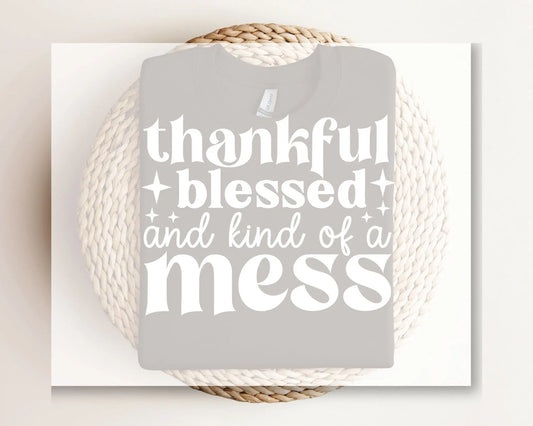 DTF Transfers, Ready to Press, T-shirt Transfers, Heat Transfer, Direct to Film, Thanksgiving, Mom, Thankful Blessed and Kind of a Mess