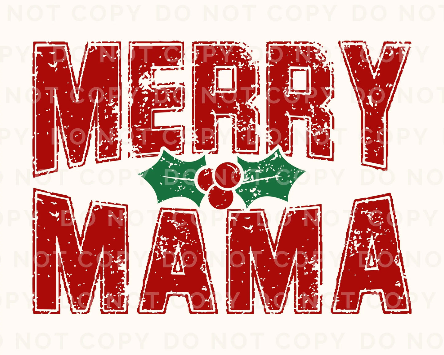 DTF Transfers, Ready to Press, T-shirt, Custom, Heat Transfer, Direct to Film, Christmas, Holiday, Distressed, Retro, Holly, Mom, Merry Mama