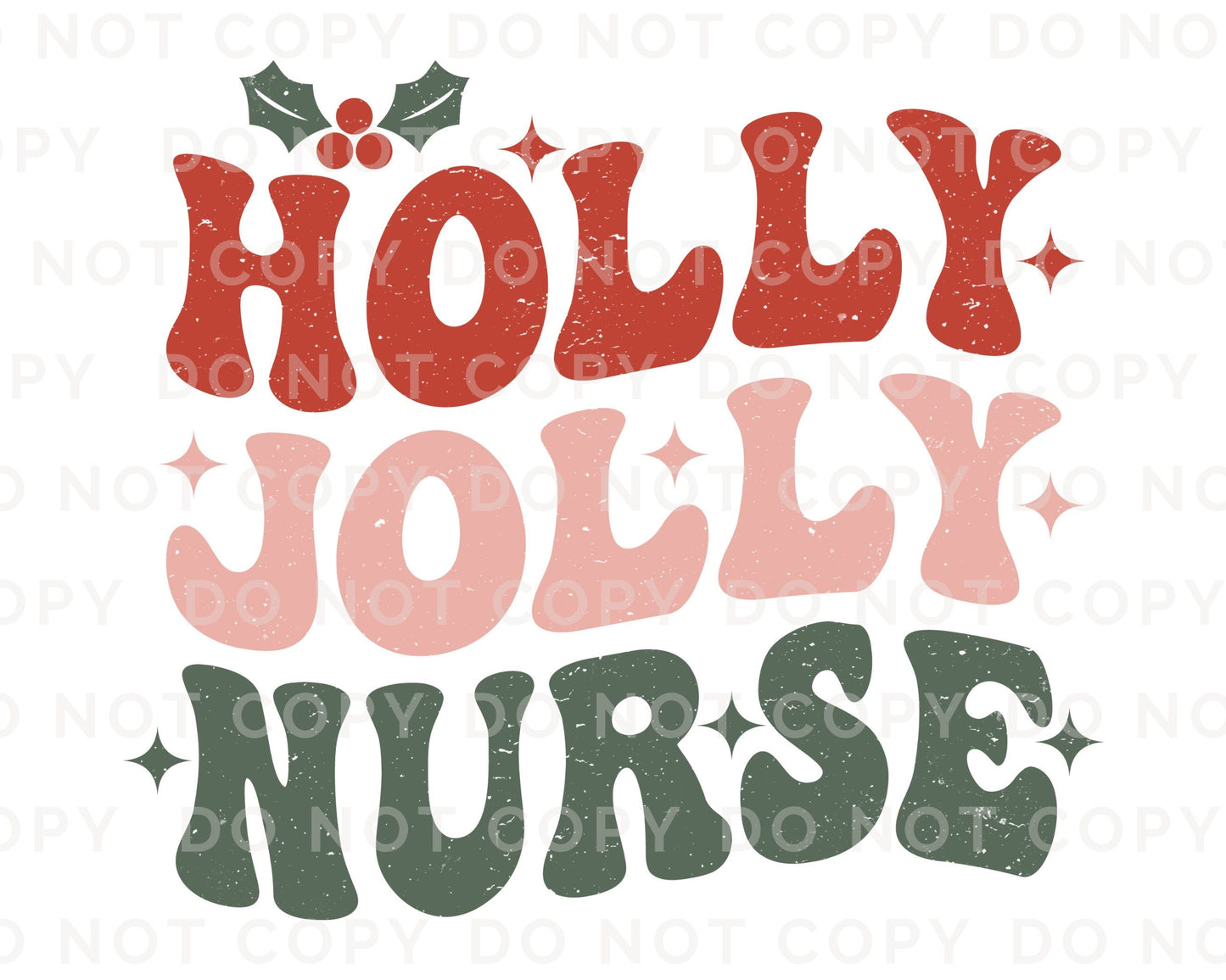 DTF Transfers, Ready to Press, T-shirt Transfers, Heat Transfer, Direct to Film, Hospital, Medical, Holly Jolly Nurse