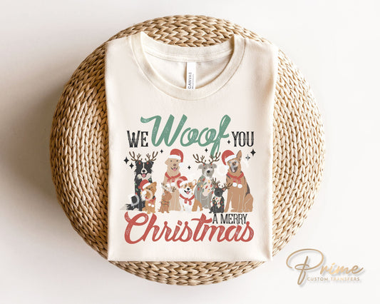 DTF Transfers, Ready to Press, T-shirt, Custom, Heat Transfer, Direct to Film, Christmas, Pet Lover, Dog Mama, We Woof You a Merry Christmas