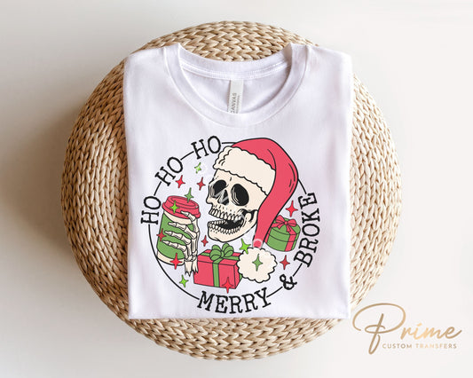 DTF Transfers, Ready to Press, T-shirt Transfers, Heat Transfer, Direct to Film, Holiday, Christmas, Coffee, Skeleton, Skull, Merry & Broke