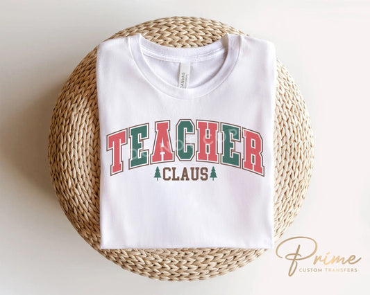 DTF Transfers, Ready to Press, T-shirt Transfers, Heat Transfer, Direct to Film, Holiday, Preschool, Elementary, Christmas, Teacher Claus