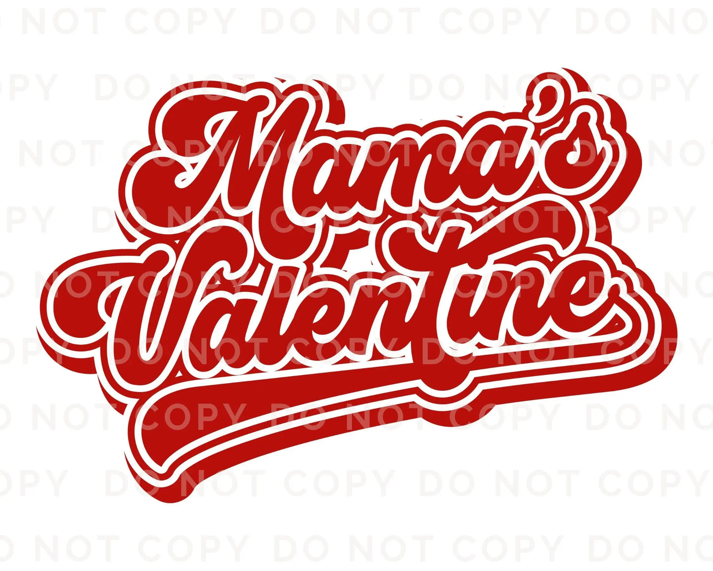 DTF Transfers, Ready to Press, T-shirt Transfers, Heat Transfer, Direct to Film, Cold Peel, Valentine's Day, Child, Mama's Valentine