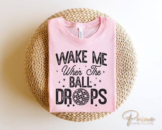 DTF Transfers, Ready to Press, T-shirt Transfers, Heat Transfer, Direct to Film, Holiday, Midnight, New Year, Wake Me When The Ball Drops