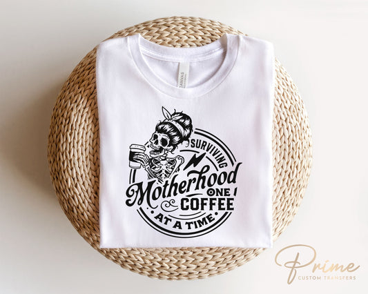 Mother's Day, DTF Transfers, Ready to Press, T-shirt Transfers, Heat Transfer, Direct to Film, Motherhood, Coffee, Surviving Motherhood