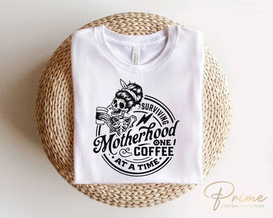 Mother's Day, DTF Transfers, Ready to Press, T-shirt Transfers, Heat Transfer, Direct to Film, Motherhood, Coffee, Surviving Motherhood