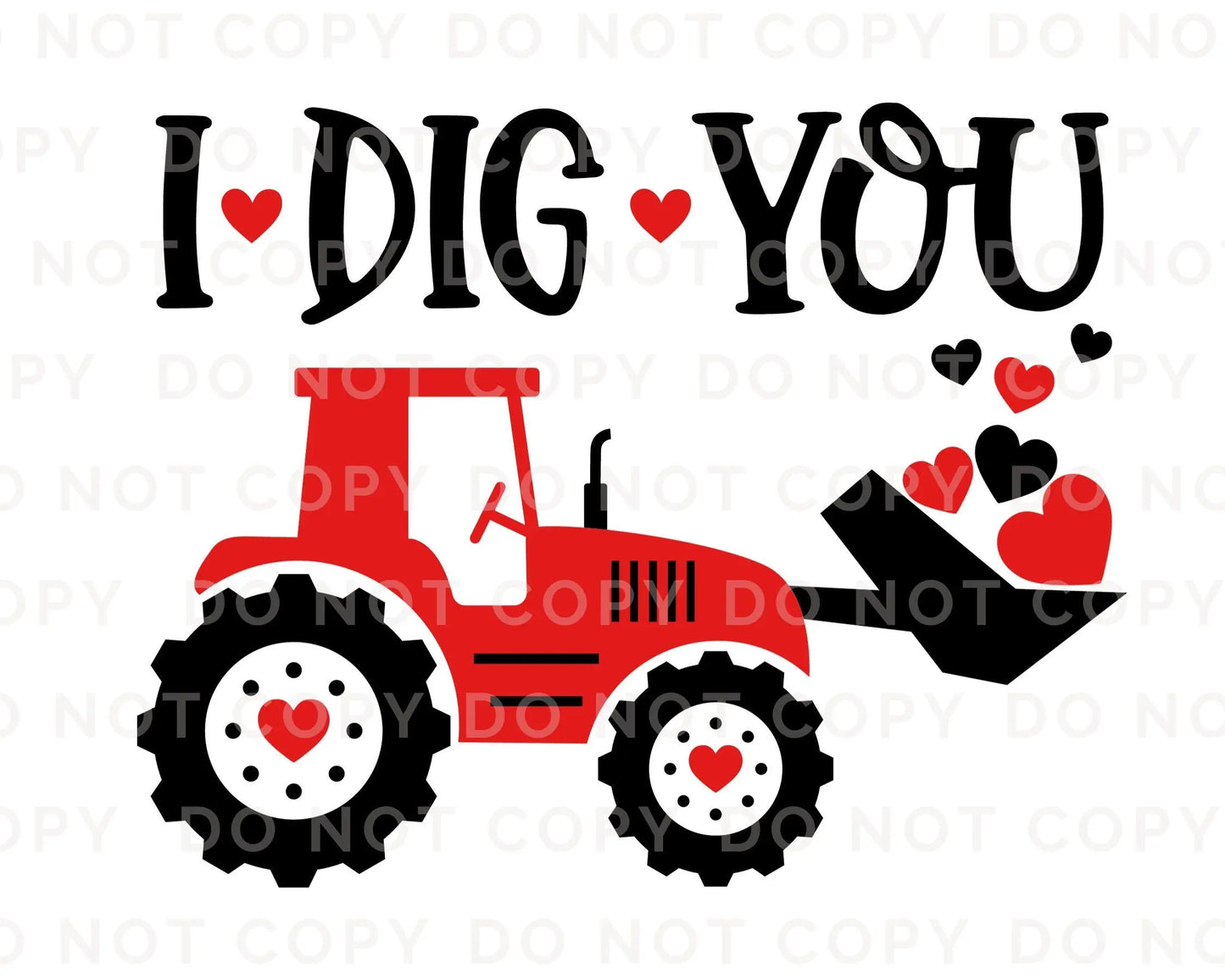 DTF Transfers, Ready to Press, T-shirt Transfers, Heat Transfer, Direct to Film, Cold Peel, Valentine's Day, Red Tractor, Boy, I Dig You