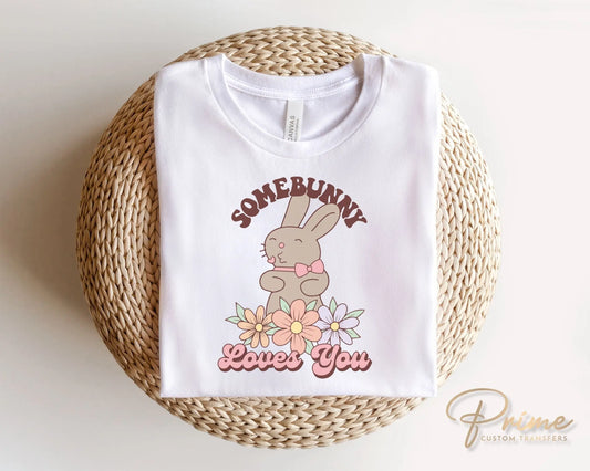 Easter DTF Transfers, Ready to Press, T-shirt Transfers, Heat Transfer, Direct to Film, Spring, Sunday, Kid, Cute, Somebunny Loves You