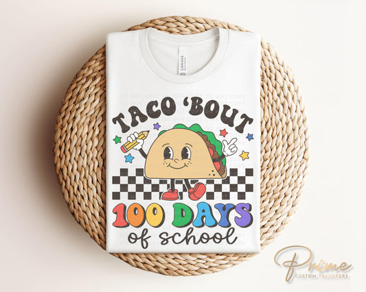 School DTF, Ready to Press, DIY T-shirt, Heat Transfer, Direct to Film, Preschool, Groovy, Cute, Teacher Gift, Taco 'Bout 100 Days of School