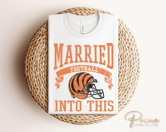 Football DTF Transfer, Ready to Press, T-shirt Transfer, Heat Transfer, Direct to Film, Sports, Wife Matching, Cincinnati Married Into This