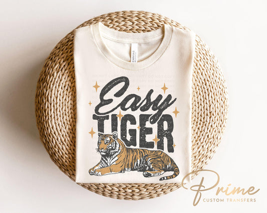 Easy Tiger DTF Transfer, Ready to Press, T-shirt Transfer, Heat Transfer, Direct to Film, Retro Style, Trendy Funny Quote with Tiger Graphic