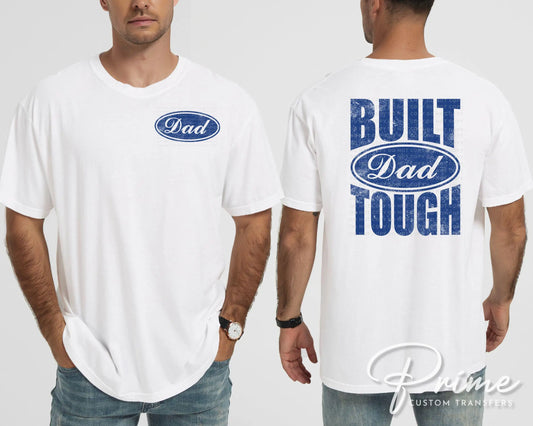 Father's Day DTF Transfer, Ready to Press, T-shirt Transfers, Heat Transfer, Direct to Film, Gift for Dad, Fatherhood, Built Dad Tough