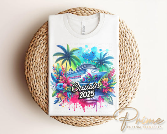 Cruisin' 2025 DTF Transfer, Ready to Press, T-shirt Transfer, Heat Transfer, Direct to Film, Trip, Vacation, Matching Family, Cruise Ship