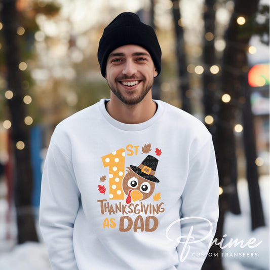 1st Thanksgiving as Dad DTF Transfer, Ready to Press, T-shirt Transfer, Heat Transfer, Direct to Film, Matching Shirts, Daddy and Me