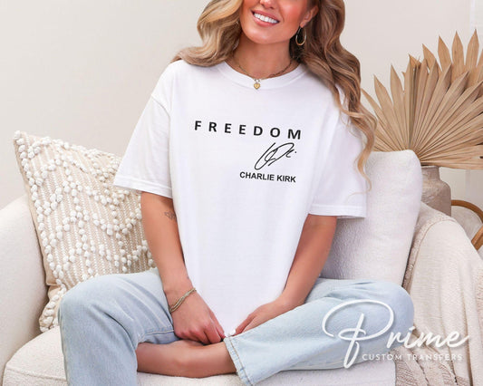 Charlie Kirk Freedom DTF Transfer | Ready to Press T-shirt Transfer