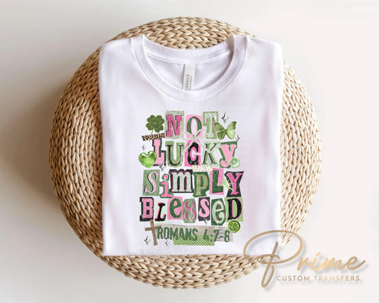 Not Lucky Simply Blessed DTF Transfer | Christian St Patrick's Day Tshirt Design