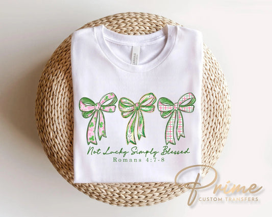 Not Lucky Simply Blessed DTF Transfer, St. Patrick's Day Tshirt Direct to Film Design
