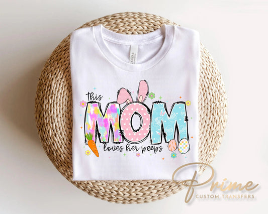 This Mom Loves Her Peeps DTF Transfer | Mom Easter Tshirt Design