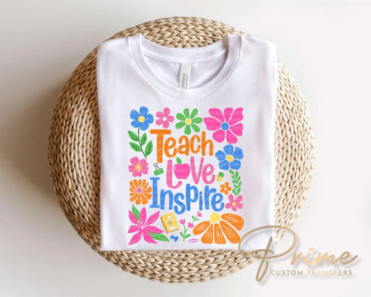 Teach Love Inspire DTF Transfer, Floral Teacher Tshirt Design