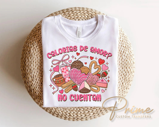 Calorías De Amor No Cuentan DTF Transfer, Funny Mexican Valentine Design