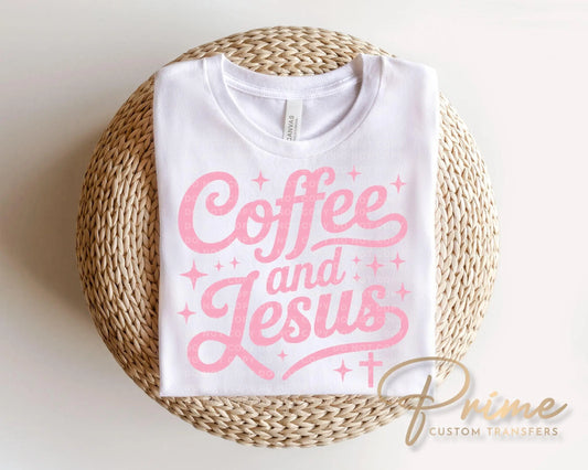 Coffee And Jesus DTF Transfer, Ready to Press, Christian T-shirt Design