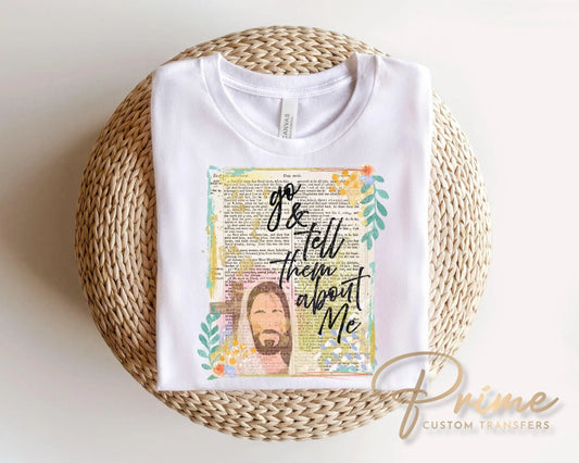 Tell Them About Me DTF Transfer, Ready to Press, Christian Jesus T-shirt Design