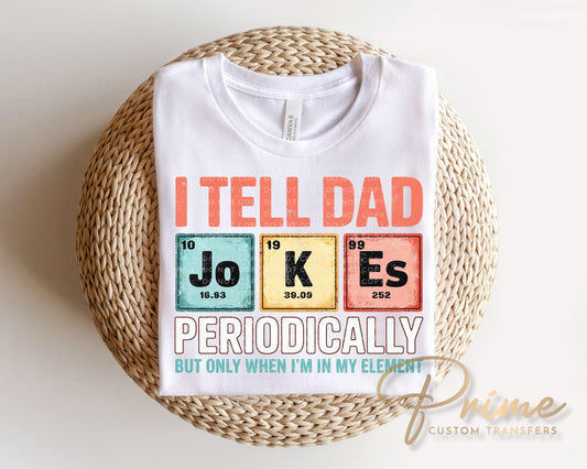 Dad Jokes DTF Transfer, Ready to Press, Funny Father's Day Tshirt Design, Gift for Dad