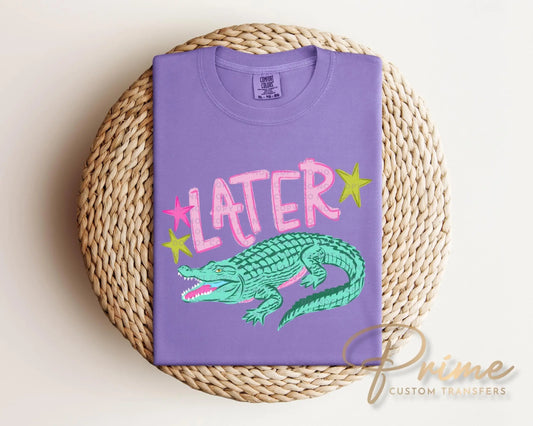 Later Gator DTF Transfer, Trendy After While Crocodile T-shirt, Front & Back