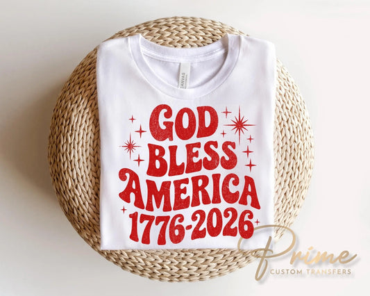 God Bless America 250th Anniversary DTF Transfer, 4th of July Tshirt Design