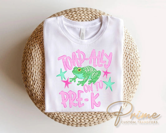 Toad-Ally onto Pre-K DTF Transfer, Last day of School, Preschool Teacher Tshirt Design