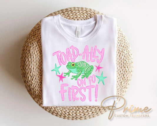 Toad-Ally onto First Grade DTF Transfer, Last day of School, Teacher Tshirt Design
