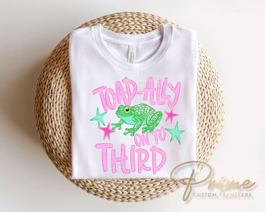 Toad-Ally onto Third Grade DTF Transfer, Last day of School, Teacher Tshirt Design