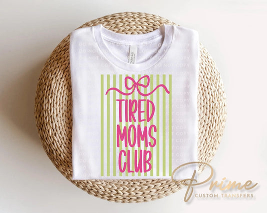 Coquette Tired Mom's Club DTF Transfer, Ready to Press, Striped Mother's Day Tshirt Design