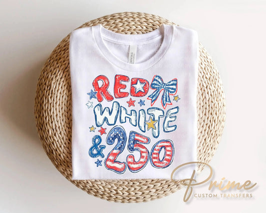 Red White & 250 Anniversary DTF Transfer, Coquette 4th of July Tshirt Design