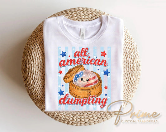 All American Dumpling DTF Transfer, Ready to Press, Funny 4th of July Tshirt Design