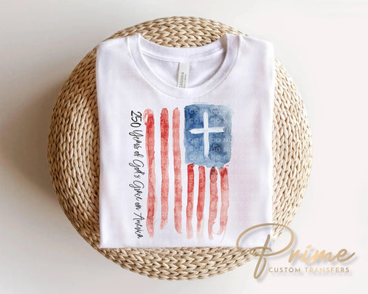 America 250 Anniversary DTF Transfer, Ready to Press, 4th of July Tshirt Design