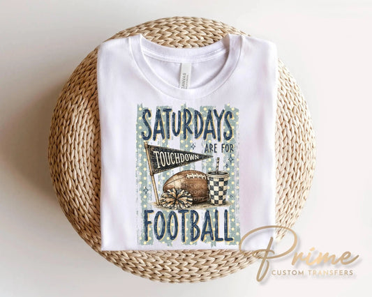 Saturdays Are For Football Game Day DTF Transfer, Ready to Press, Sport Tshirt Design