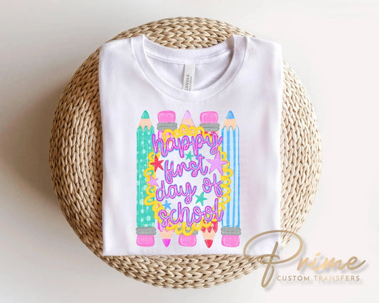 Happy First Day Of School DTF Transfer, Ready to Press, Preppy Back to School Tshirt Design